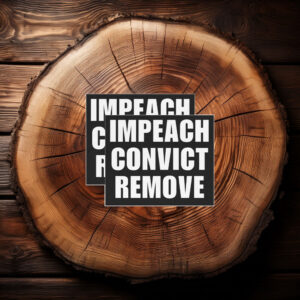 Impeach Convict Remove Vinyl Sticker