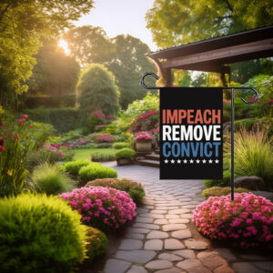 Impeach Remove Convict 2026 Garden Flag