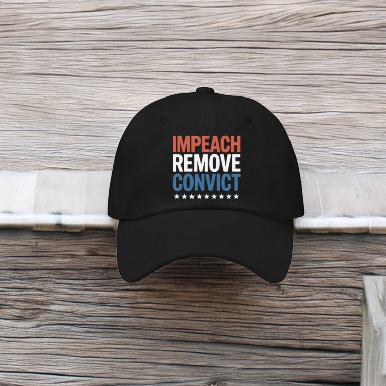 Impeach Remove Convict 2026 Hat