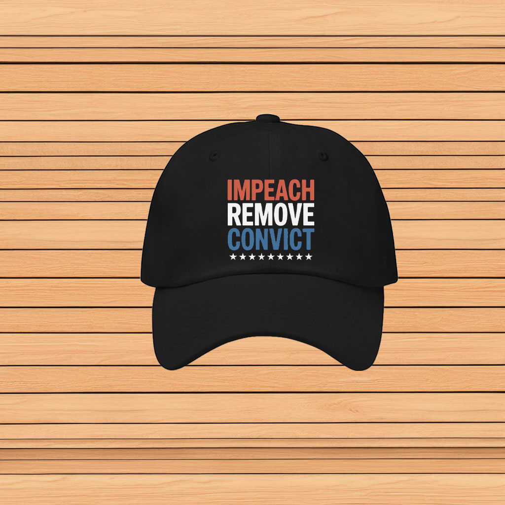 Impeach Remove Convict 2026 Hat