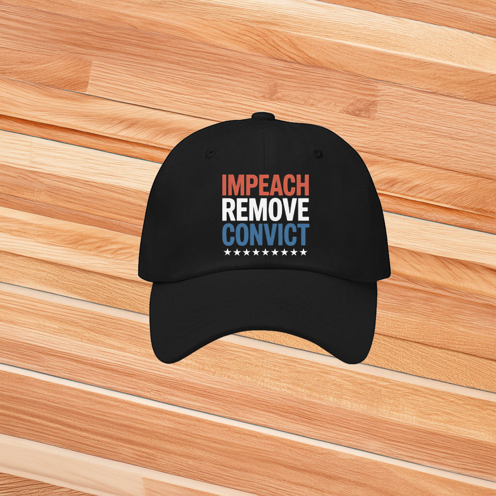 Impeach Remove Convict 2026 Hat