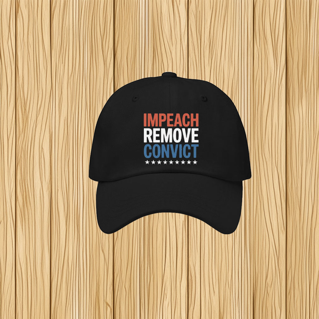 Impeach Remove Convict 2026 Hat