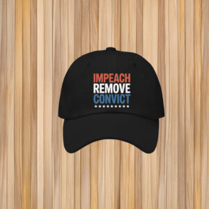 Impeach Remove Convict 2026 Hat