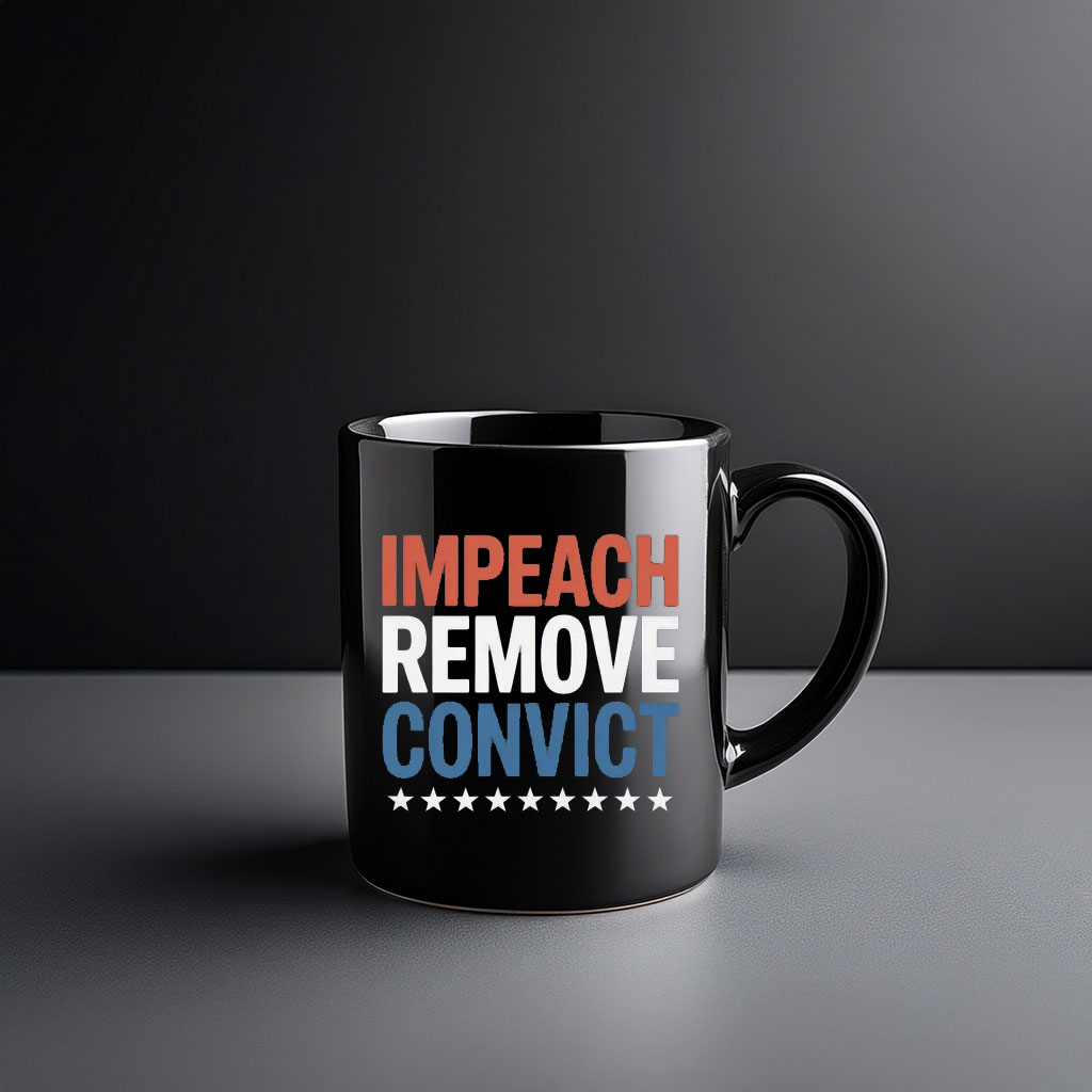 Impeach Remove Convict 2026 Mug