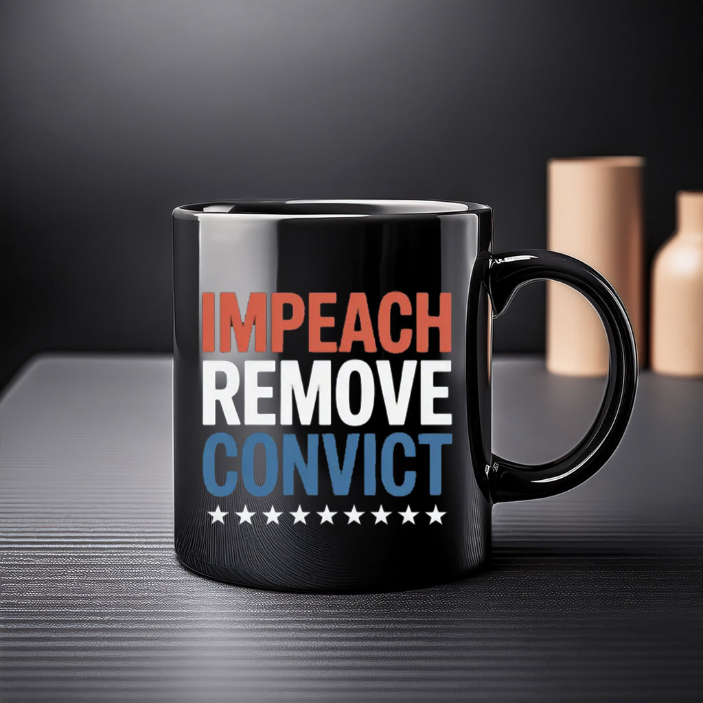 Impeach Remove Convict 2026 Mug