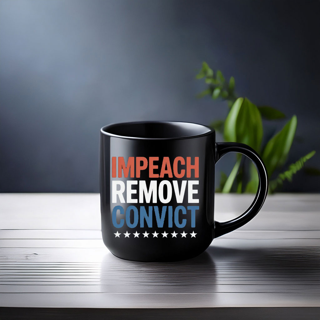 Impeach Remove Convict 2026 Mug
