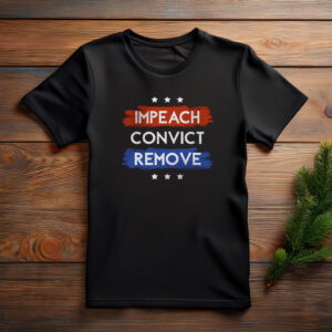Impeach Remove Convict 2026 Shirt