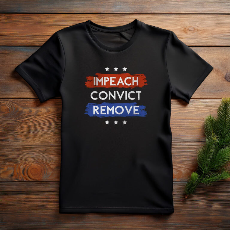 Impeach Remove Convict 2026 Shirt