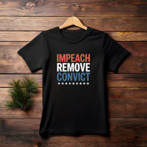 Impeach Remove Convict 2026 T-Shirt
