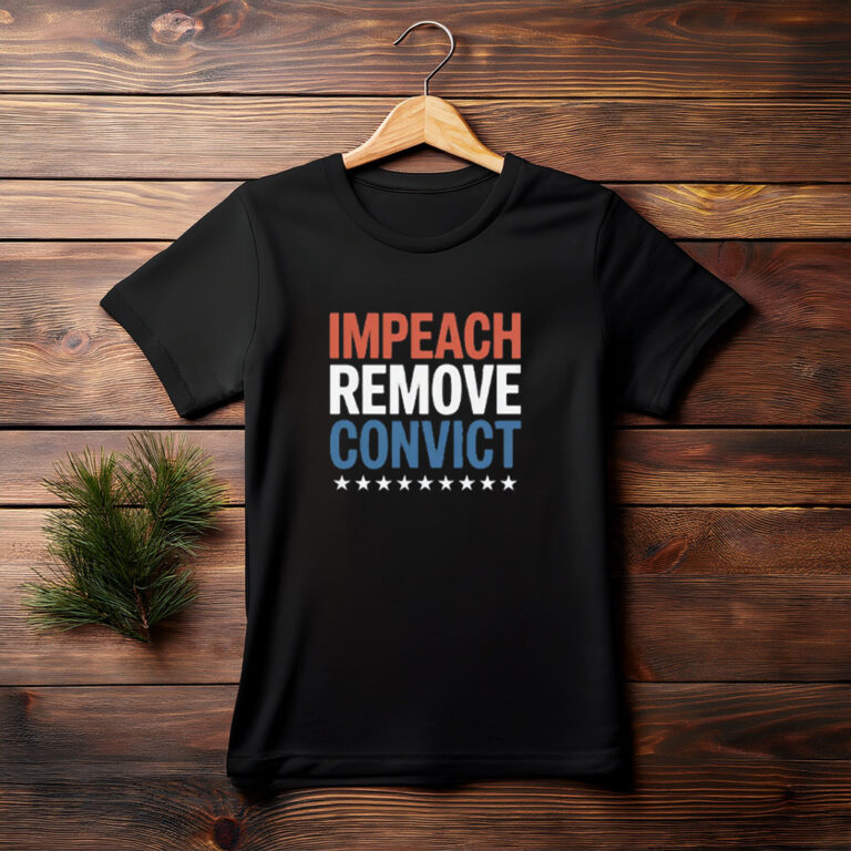 Impeach Remove Convict 2026 T-Shirt