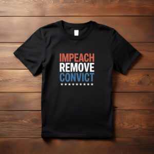 Impeach Remove Convict 2026 T-Shirt