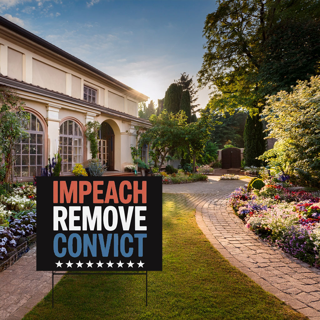 Impeach Remove Convict 2026 Yard Sign