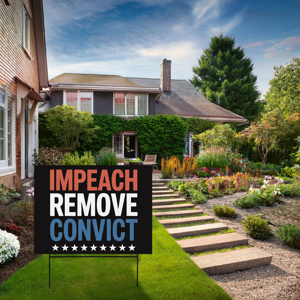 Impeach Remove Convict 2026 Yard Sign