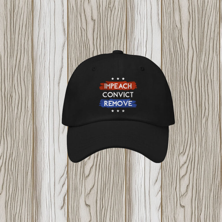 Impeach Remove Convict Hat 2026