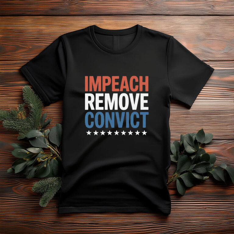 Impeach Remove Convict Unisex T-Shirt