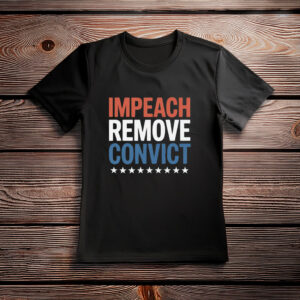 Impeach Remove Convict Unisex T-Shirt