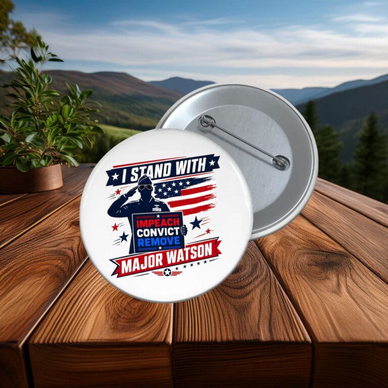 Stand with Major Watson Impeach Convict Remove Anti Trump Button
