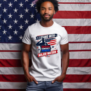 Stand with Major Watson Impeach Convict Remove Anti Trump Shirt