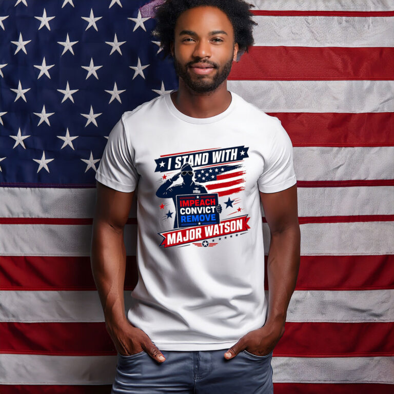Stand with Major Watson Impeach Convict Remove Anti Trump Shirt