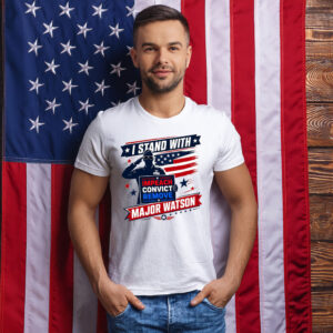 Stand with Major Watson Impeach Convict Remove Anti Trump Shirt