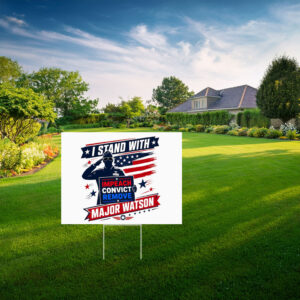 Stand with Major Watson Impeach Convict Remove Anti Trump Yard Sign