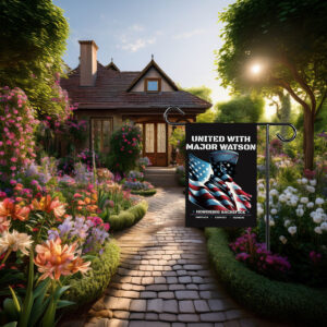 United With Major Watson — Impeach Convict Remove Garden Flag